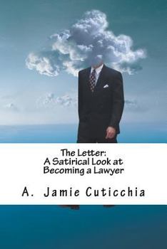 Paperback The Letter: A Satirical Look at Becoming a Lawyer Book
