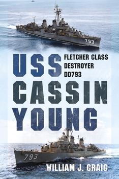 Paperback USS Cassin Young: Fletcher Class Destroyer Dd793 Book