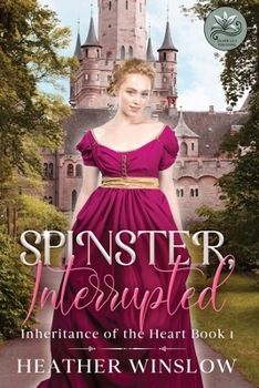 Paperback Spinster, Interrupted: Inheritance of the Heart Book 1 Book