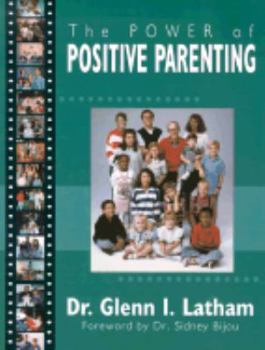 Paperback Power of Positive Parenting: A Wonderful Way to Raise Children Book