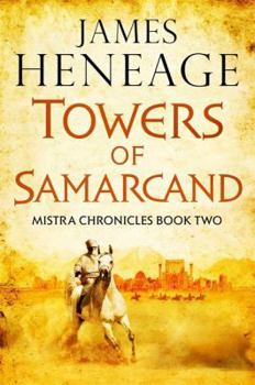 Paperback The Towers of Samarcand (The Rise of Empires) Book