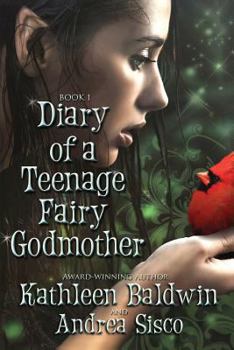 Paperback Diary Of A Teenage Fairy Godmother: A Contemporary Teen Fantasy Romance Book