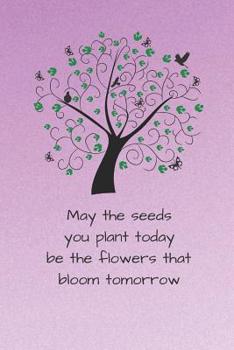 May the seeds you plant today be the flowers that bloom tomorrow: Creative end of year Teacher gifts, Last day of School Gifts for Teacher