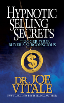 Paperback Hypnotic Selling Secrets: Trigger Your Buyer's Subconscious Book