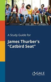 Paperback A Study Guide for James Thurber's "Catbird Seat" Book