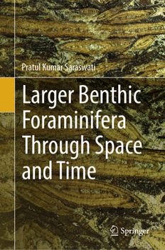 Hardcover Larger Benthic Foraminifera Through Space and Time Book