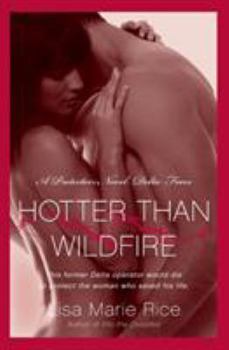 Paperback Hotter Than Wildfire: A Protectors Novel: Delta Force Book
