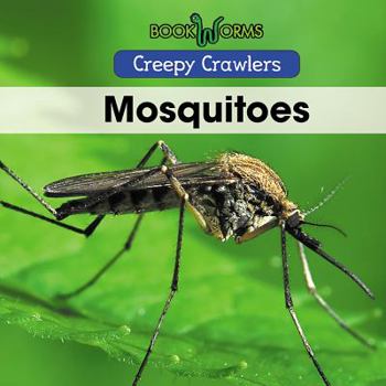 Mosquitoes - Book  of the Creepy Crawlers