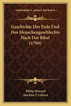 Paperback Geschichte Der Erde Und Des Menschengeschlechts Nach Der Bibel (1799) [German] Book