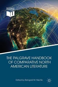 Paperback The Palgrave Handbook of Comparative North American Literature Book