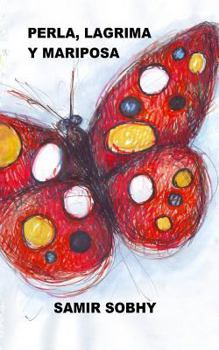 Paperback Perla, Lagrima y Mariposa: Impresiones y Reflexiones [Spanish] Book
