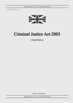 Paperback Criminal Justice Act 2003 (c. 44) Book