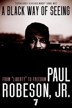 Paperback A Black Way of Seeing: From Liberty to Freedom Book