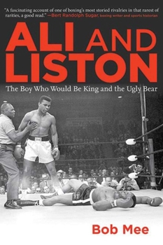 Paperback Ali and Liston: The Boy Who Would Be King and the Ugly Bear Book