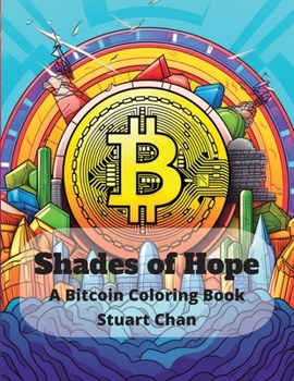 Paperback Shades of Hope: A Bitcoin Coloring Book