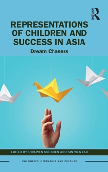 Hardcover Representations of Children and Success in Asia: Dream Chasers Book