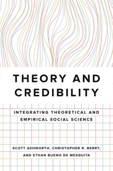 Paperback Theory and Credibility: Integrating Theoretical and Empirical Social Science Book
