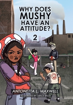 Hardcover Why Does Mushy Have an Attitude? 2 Book