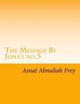 Paperback The message by jona's no.5: A Picture is worth a 1000 words. Use them wisely and richly Book
