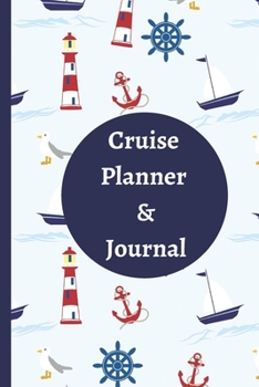 Paperback Cruise Planner and Journal: Cruising, Sailing Planner Journal Organizer and Excursions On Board Ship and On Shore Acitivity Checklist Book