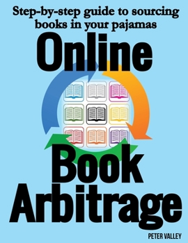 Paperback Online Book Arbitrage: Step-by-step guide to running an Amazon FBA book arbitrage busines in your pajamas Book