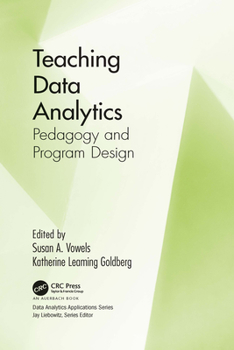 Paperback Teaching Data Analytics: Pedagogy and Program Design Book