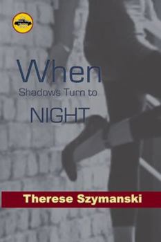Paperback When Shadows Turned to Night: The Motor City Thriller Series Finale Book