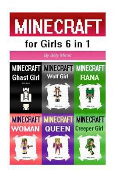 Minecraft: For Girls 6 in 1 (Minecraft Girl Books, Minecraft Diaries, Minecraft Girl Diaries, Minecraft Women, Minecraft Bundle, Minecraft Book for Girls)