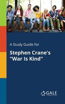 Paperback A Study Guide for Stephen Crane's "War Is Kind" Book