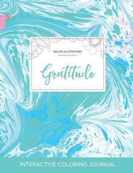Adult Coloring Journal: Gratitude (Sea Life Illustrations, Pastel Elegance)