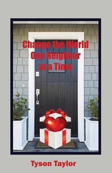 Paperback Change the World One Neighbor at a Time Book