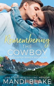 Paperback Remembering the Cowboy: A Contemporary Christian Romance Book