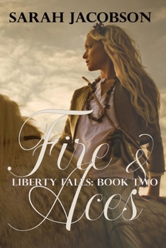 Paperback Fire & Aces: Liberty Falls Book Two Book