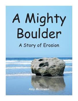 Paperback A Mighty Boulder: A Story of Erosion Book