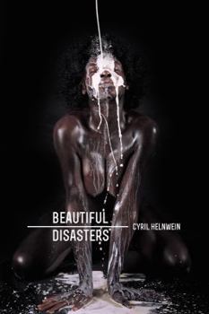 Hardcover Beautiful Disasters - Cyril Helnwein Book