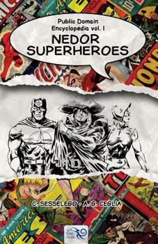Paperback Public Domain Encyclopedia vol. I: Nedor Superheroes Book