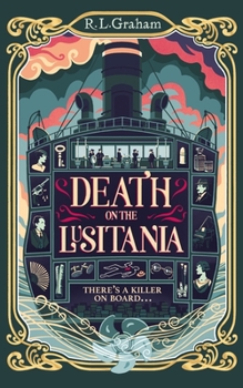 Hardcover Death on the Lusitania: An Agatha Christie-Inspired Ww1 Mystery on a Luxury Ocean Liner Book