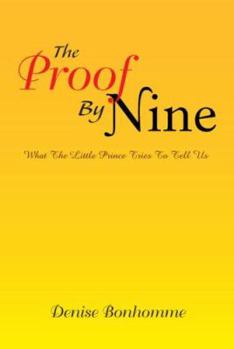 Paperback The Proof by Nine: What the Little Prince Tries to Tell Us Book
