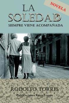 Paperback La soledad siempre viene acompa?ada [Spanish] Book