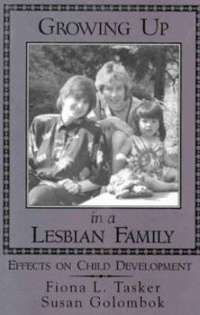 Hardcover Growing Up in a Lesbian Family: Effects on Child Development Book