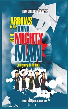 Hardcover Arrows In The Hands Of A Mighty Man Book