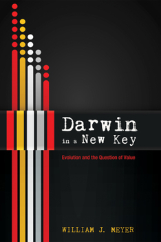 Paperback Darwin in a New Key: Evolution and the Question of Value Book