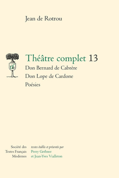 Hardcover Theatre Complet: Don Bernard de Cabrere - Don Lope de Cardone - Poesies [French] Book