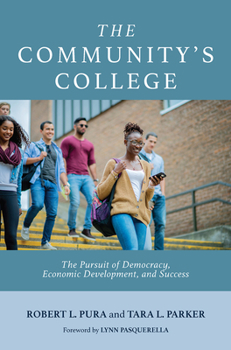 Paperback The Community's College: The Pursuit of Democracy, Economic Development, and Success Book