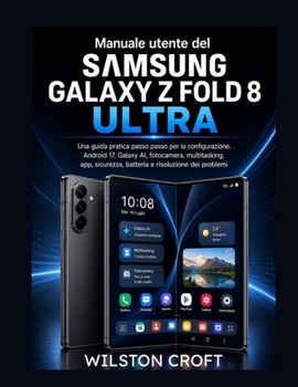 Paperback Manuale utente del Samsung Galaxy Z Fold 8 Ultra (Italian Edition) [Italian] Book