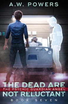 The Dead are Not Reluctant (The Psychic Guardian Angel)