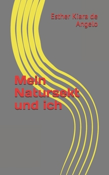 Paperback Mein Natursekt und ich: 5 Kurzgeschichten [German] Book