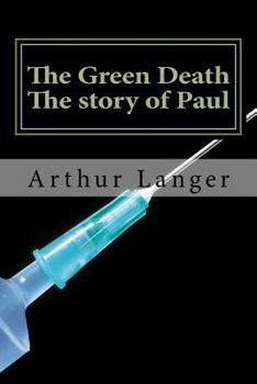 Paperback The Green Death: Paul's Story Book