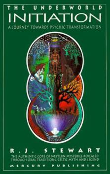 Paperback The Underworld Initiation: A journey towards psychic transformation (Celtic Myth & Legend, V. 3) Book