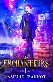 Paperback Les Enchanteurs: Tome 1 (anciennement: Le Secret des Âmes Perdues) [French] Book